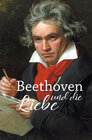 Buchcover Beethoven und die Liebe