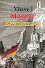 Buchcover Mosel Mörder Revoluzzer