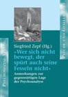 Buchcover 'Wer sich nicht bewegt, der spürt auch seine Fesseln nicht'