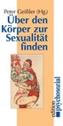 Buchcover Über den Körper zur Sexualität finden