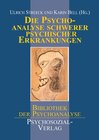 Buchcover Die Psychoanalyse schwerer psychischer Erkrankungen