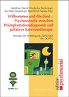 Buchcover Willkommen und Abschied – Psychosomatik zwischen Präimplantationsdiagnostik und pallativer Karzinomtherapie