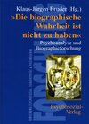 Buchcover 'Die biographische Wahrheit ist nicht zu haben'