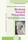 Buchcover Bindung – Trauma – Prävention