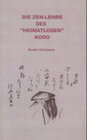 Buchcover Die Zen-Lehre des "heimatlosen" Kodo