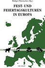 Buchcover Fest- und Feiertagskulturen in Europa
