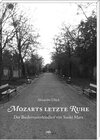 Buchcover Mozarts letzte Ruhe: Der Biedermeierfriedhof von Sankt Marx