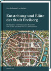 Buchcover Entstehung und Blüte der Stadt Freiberg