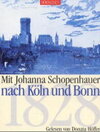 Buchcover Mit Johanna Schopenhauer nach Köln und Bonn
