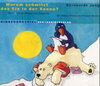 Buchcover Das geheime Wissen der Pinguine / Warum schmilzt das Eis in der Sonne?