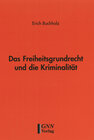 Buchcover Das Freiheitsgrundrecht und die Kriminalität