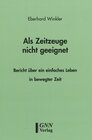 Buchcover Als Zeitzeuge nicht geeignet