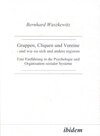 Buchcover Gruppen, Cliquen und Vereine - und wie sie sich und andere regiern
