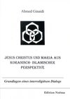 Buchcover Jesus Christus und Maria aus koranisch-islamischer Perspektive