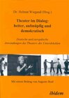 Buchcover Theater im Dialog: heiter, aufmüpfig und demokratisch
