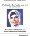 Buchcover Psychologisch-ethnologische und historisch-theologische Hintergründe für die Situation der Frau im Islam und im Christen