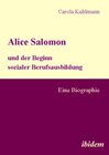 Buchcover Alice Salomon und der Beginn sozialer Berufsausbildung