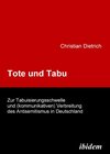 Buchcover Tote und Tabu. Zur Tabuisierungsschwelle und (kommunikativen) Verbreitung des Antisemitismus in Deutschland