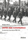 Buchcover Unter dem Hakenkreuz: Die deutschen Feuerwehren 1933-1945