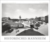 Buchcover HISTORISCHES MANNHEIM - Die Quadratestadt um 1900