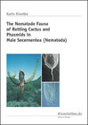 Buchcover The nematode fauna of rotting cactus and phasmids in male Secernentea
