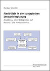 Buchcover Flexibilität in der strategischen Innovationsplanung: Ansätze zu einer Integration auf Prozess- und Portfolioebene