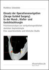 Buchcover Einsatz der Operationsnavigation (Image Guided Surgery) in der Mund-, Kiefer- und Gesichtschirurgie
