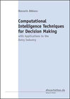 Buchcover Computational Intelligence Techniques for Decision Making with Applications to the Dairy Industry
