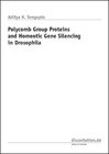 Buchcover Polycomb Group Proteins and Homeotic Gene Silencing in Drosophila