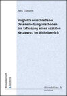 Buchcover Vergleich verschiedener Datenerhebungsmethoden zur Erfassung eines sozialen Netzwerks im Wohnbereich