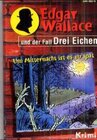 Buchcover Edgar Wallace und der Fall Drei Eichen /Um Mitternacht ist es zu spät