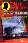 Buchcover Edgar Wallace und der Fall Themsedock /Im Nebel siehst du keinen Feind