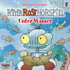 Buchcover Ritter Rost Hörspiel: Unter Wasser