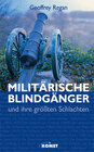 Buchcover Militärische Blindgänger und ihre grössten Schlachten