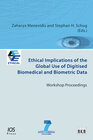 Buchcover Ethical Implications of the Global Use of Digitised Biomedical and Biometric Data