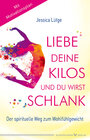 Buchcover Liebe deine Kilos und du wirst schlank