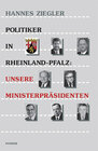 Buchcover Politiker in Rheinland-Pfalz: Unsere Ministerpräsidenten