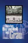 Buchcover Zwischen Blau und Weiß liegt Grau