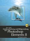 Buchcover Fotobearbeitung und Bildgestaltung mit Photoshop Elements 8