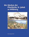 Buchcover Die Glocken der Pfarrkirche St. Jakob zu Wildsteig