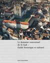 Buchcover Le domaine conventuel de St Gall – Guide historique et culturel
