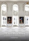 Buchcover Der Churfürstensaal im ehemaligen Zisterzienserkloster Fürstenfeld