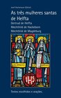 Buchcover As três mulheres santas de Helfta. Gertrud de Helfta – Mechthild de Hackeborn – Mechthild de Magdeburg