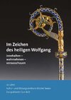 Buchcover Im Zeichen des heiligen Wolfgang: innehalten - reflektieren - vorausschauen