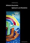 Buchcover Wilhelm Buschulte – Spätwerk und Rückblick