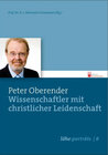 Buchcover Peter Oberender – Wissenschaftler mit christlicher Leidenschaft