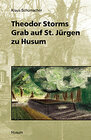 Buchcover Theodor Storms Grab auf St. Jürgen zu Husum