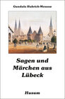 Buchcover Sagen und Märchen aus Lübeck