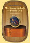 Buchcover Alte Spanschachteln in neuem Licht