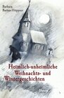 Buchcover Heimlich-unheimliche Weihnachts- und Wintergeschichten